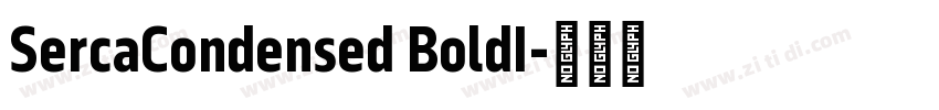 SercaCondensed BoldI字体转换